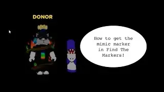 How To Get Mimic Marker! | Roblox Find The Markers