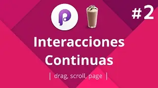 Principle Tutorial - #02 Interacciones Continuas (drag, scroll, page)