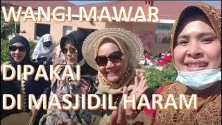 WANGI MAWAR DIPAKAI DI MASJIDIL HARAM