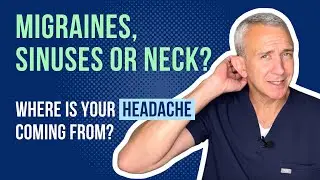 Where is Your Headache Coming From? Migraine, Sinuses or Neck?