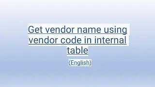Get vendor name using vendor code in internal table [English]