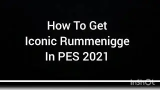 How To Get Iconic Rummenigge In PES 2021