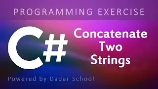 C# Program to Concatenate Two Strings | Programming Exercise