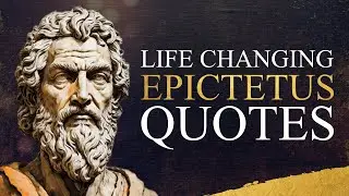 The Best Epictetus Quotes That Will Change Your Life! The Lost & Rare Stoic Quotes!