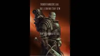 FWH: WARHAMMER 40K Lore: What the [REDACTED] is a Thunder Warrior?