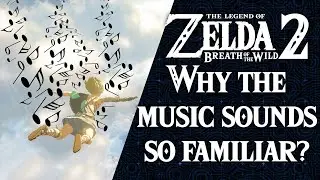 Why the Music of Tears of the Kingdom Trailers Sounds So Familiar