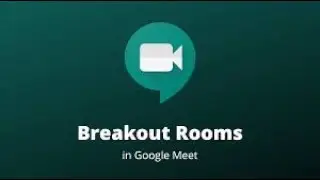How to Create Breakout Rooms Using Google Classroom