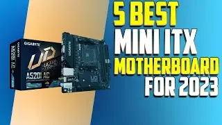 Best Mini ITX Motherboard For 2023 | 5 Best Mini ITX Motherboards 2023