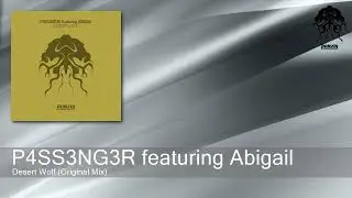 P4SS3NG3R featuring Abigail - Desert Wolf (Original Mix) [Bonzai Progressive]