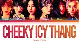 [신곡] 스테이씨 치키 아이씨 땡 가사 STAYC Cheeky Icy Thang Lyrics | Metamorphic Album | 1 Thing - Nada