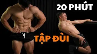 CHỈ DẪN NHƯ PT TRỰC TIẾP: 20 Phút TẬP CHÂN TOÀN DIỆN | Series: 20 PHÚT LÀ ĐỦ (Buổi 13)
