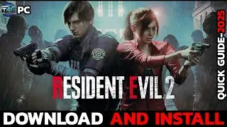 How to Download & Install Resident Evil 2 on PC (Step-by-Step 2025)?