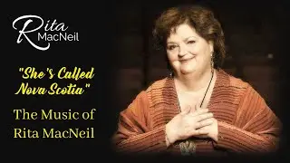 Rita MacNeil: The Voice of Cape Breton