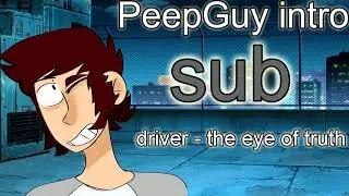 PeepGuy Intro song - Driver the eye of truth