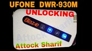 Ufone Blaze DWR-930M  D930M UNLOCK UNLOCKINGS INFORMATION AttockSharif