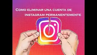Como eliminar mi cuenta de instagram desde el movil o PC 2019