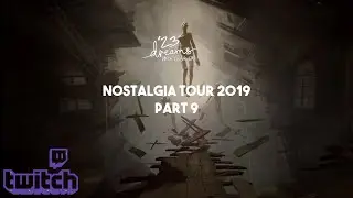 Dreams Nostalgia Tour(2019) Part  9