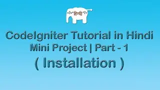 Codeigniter Project Tutorial in Hindi/Urdu (Installation)