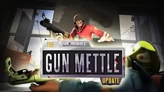 TF2: The Gun Mettle Update  [Overview]