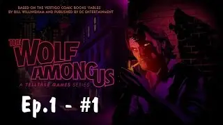 The Wolf Among Us Прохождение Без Комментариев #1: Эпизод 1 Вера [1/4] | Волк Среди Нас