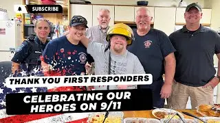 Thank You First Responders! Celebrating our heroes on 9/11
