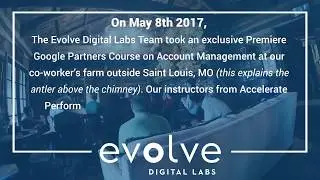 Google Premier Partner Training | Evolve Digital Labs | Time Lapse Video