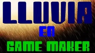 COMO HACER LLUVIA en Game Maker