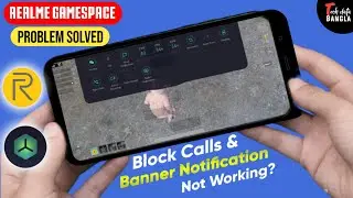 Realme GameSpace All Problem Solve || Block Calls & Banner Notification ||TECH DATA BANGLA