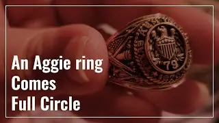 An Aggie Ring Comes Full Circle