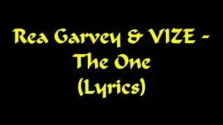 Rea Garvey & VIZE - The One (Lyrics)
