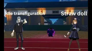 Idle transfiguration & Straw doll showcase-JJk chronicles