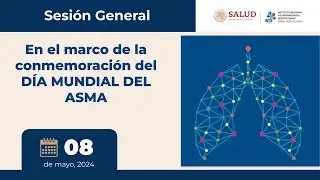 SESIÓN GENERAL Y CURSO EN CONMEMORACIÓN DEL DÍA MUNDIAL DEL ASMA, INER
