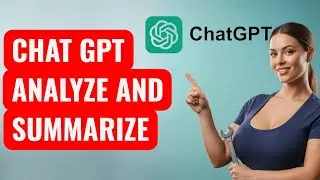 How to Use ChatGPT to Analyze and Summarize Data