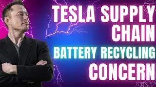 Why battery recycling a concern ? Tesla battery Supply Chain Case Study | Business SCM Analysis