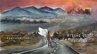 Marhaba Sabi - Arqan'a qanat bailap al