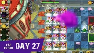 PvZ 2 | Far Future - DAY 27 | Epic Quest: Far Future Fracas