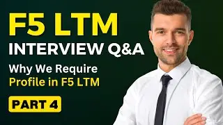 F5 BIG IP LTM Interview Question with Answer: Why We Require Profile in F5 LTM 