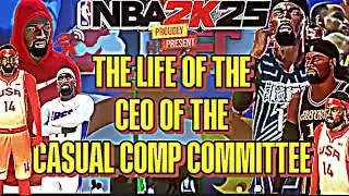 NBA 2K25 life of the C.E.O of the Casual Comp Community