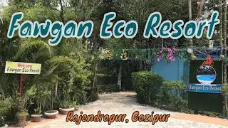 Fawgan Eco Resort & Picnic Spot - Budget Friendly Resort in Gazipur - Night Stay Package Full Review