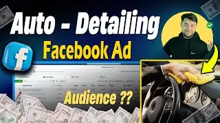 Best Audience For Auto Detailing Business - How To Run Facebook Ads For Auto Detailing - Meta Ads