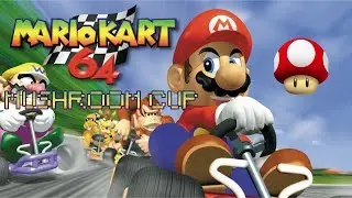 Mushroom Cup | Mario Kart 64 | N64