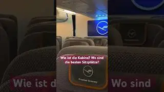 Achtung! 🙋🏻‍♂️Hier sind die besten Sitzplätze in der Lufthansa Premium Economy im A380 #short
