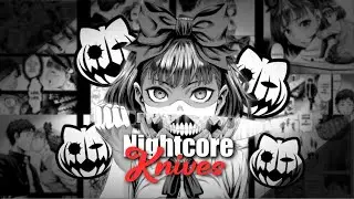 Nightcore - KNIVES