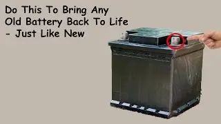 Car Battery Repair - How to Restore a Dead Car Battery