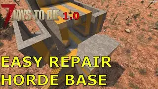 7 Days to Die - Easy Repair Horde Base - Guide - 1.0