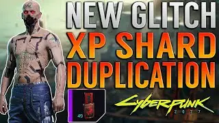 INFINITE EXPERIENCE GLITCH! Duplicate XP Shards! INFINITE Quickhacking XP! | Cyberpunk 2077!
