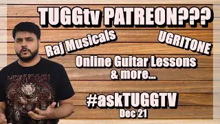 Is TUGGtv going Patreon? | #askTUGGTV Dec 21| TUGGtv