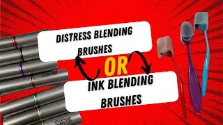 Ink Blending Brushes or Distress Ink Blending Brushes Review