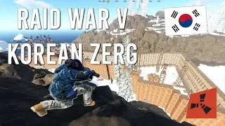 Rust | Raid Defence and Raiding a HUGE Korean Zerg