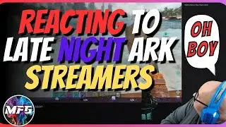 Reacting To Late Night Ark Streamers | Ark Survival Ascended | ManaFullGaming